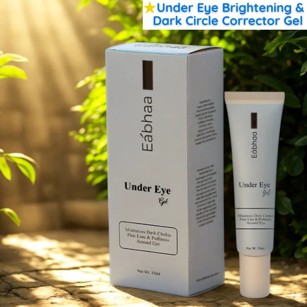 Eabhaa Under Eye Gel (15 ml) – Brightening, Anti-Aging, Dark Circles, India