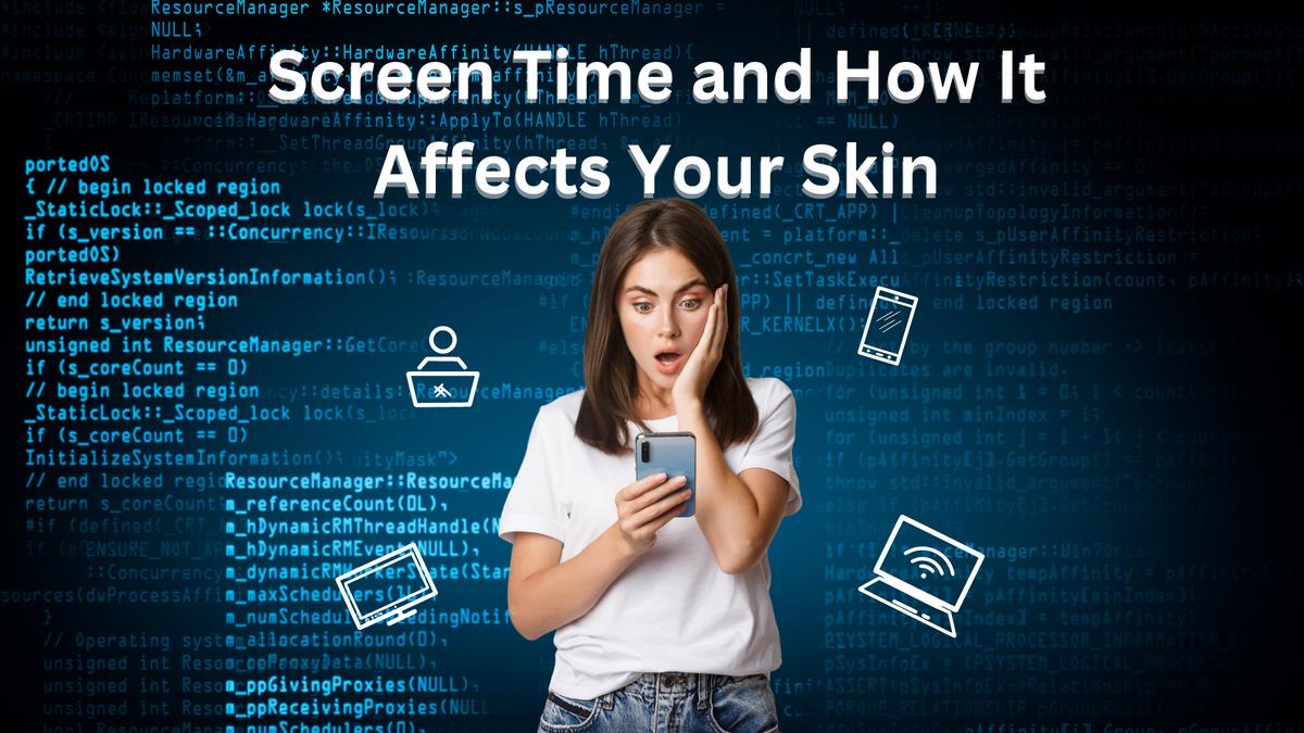 Does Screen Time and Blue Light Really Damage Your Skin? – EABHAA