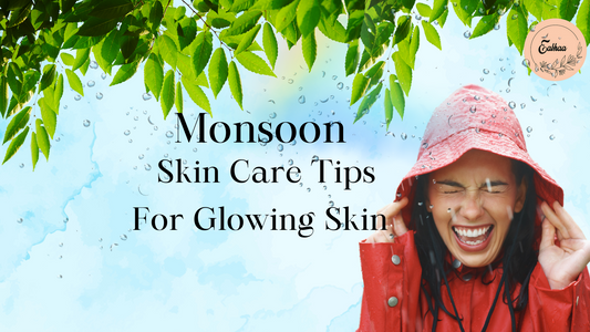 Monsoon Skincare Tips for Glowing Skin